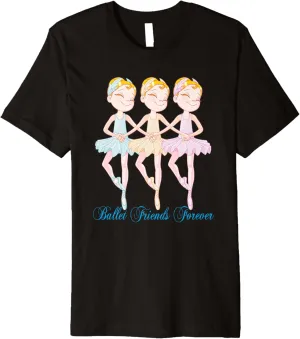 Ballet Three Best Friends Forever Ballernia Dancers T Shirt