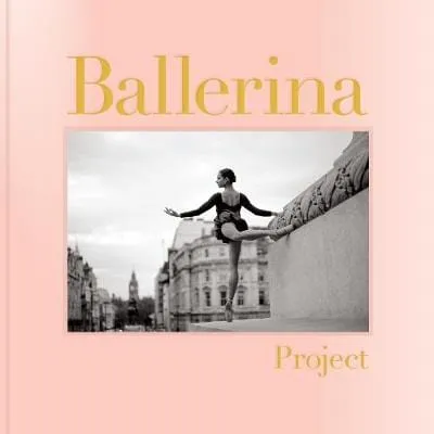 Books Chronicle: Ballerina Project [2019] hardback
