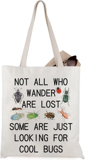 Bug Lover Gifts Not All Who Wander Are Lost Some Are Just Looking For Cool Bugs Tote Bag