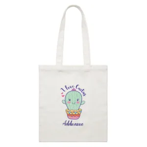 Cool Cute Plants I Love Cactus Addname White Canvas Bag