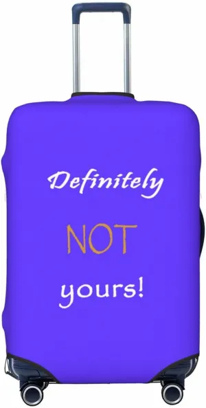 Definitely Not Yours Travel Luggage Cover Fits 18-32 Inch Luggage, Elastic Suitcase Cover Protector with Concealed Zipper for Wheeled Suitcase Travel Accessories