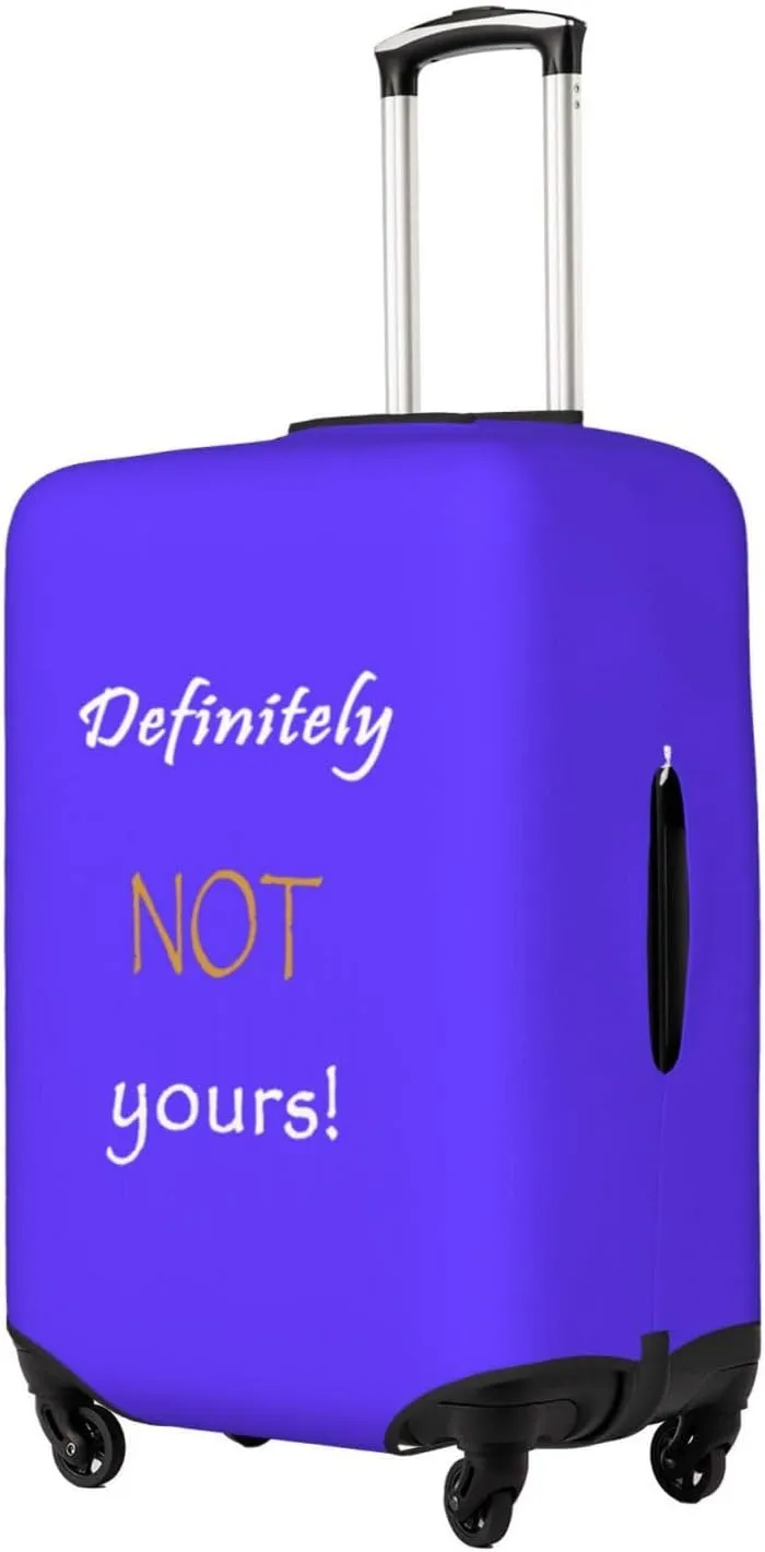 Definitely Not Yours Travel Luggage Cover Fits 18-32 Inch Luggage, Elastic Suitcase Cover Protector with Concealed Zipper for Wheeled Suitcase Travel Accessories