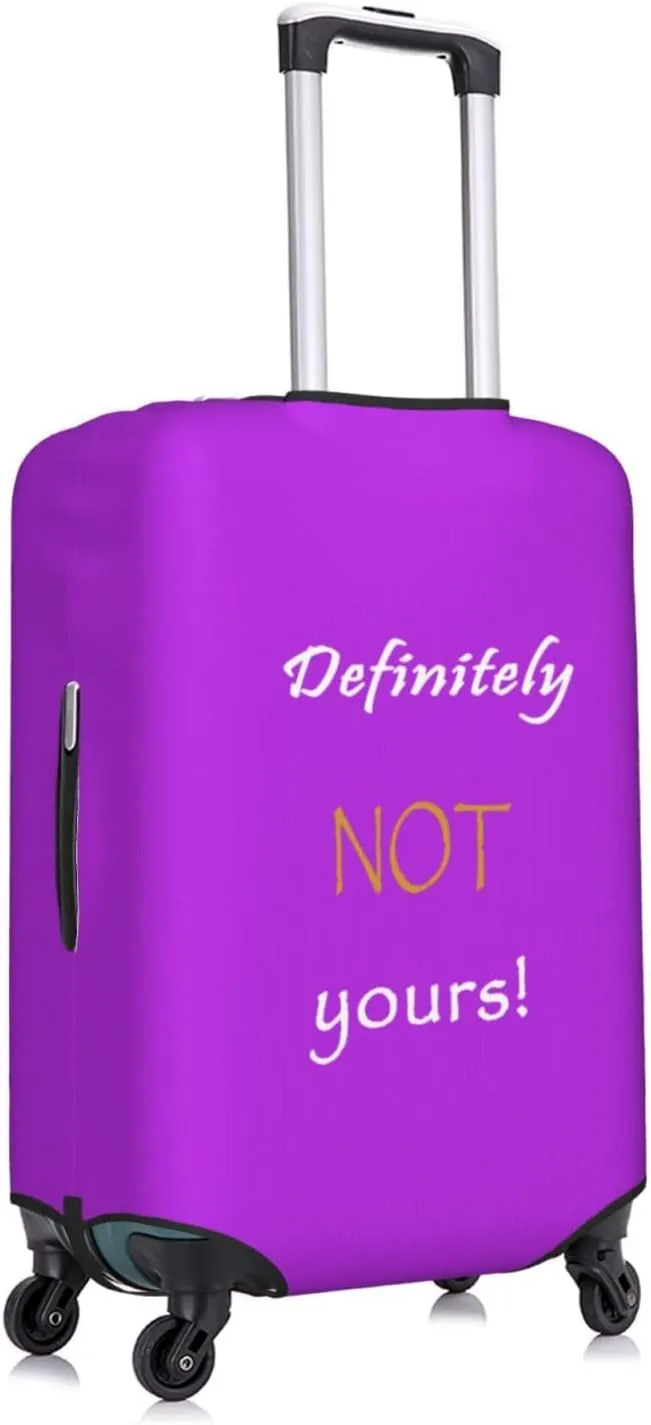 Definitely Not Yours Travel Luggage Cover Fits 18-32 Inch Luggage, Elastic Suitcase Cover Protector with Concealed Zipper for Wheeled Suitcase Tsa Approved