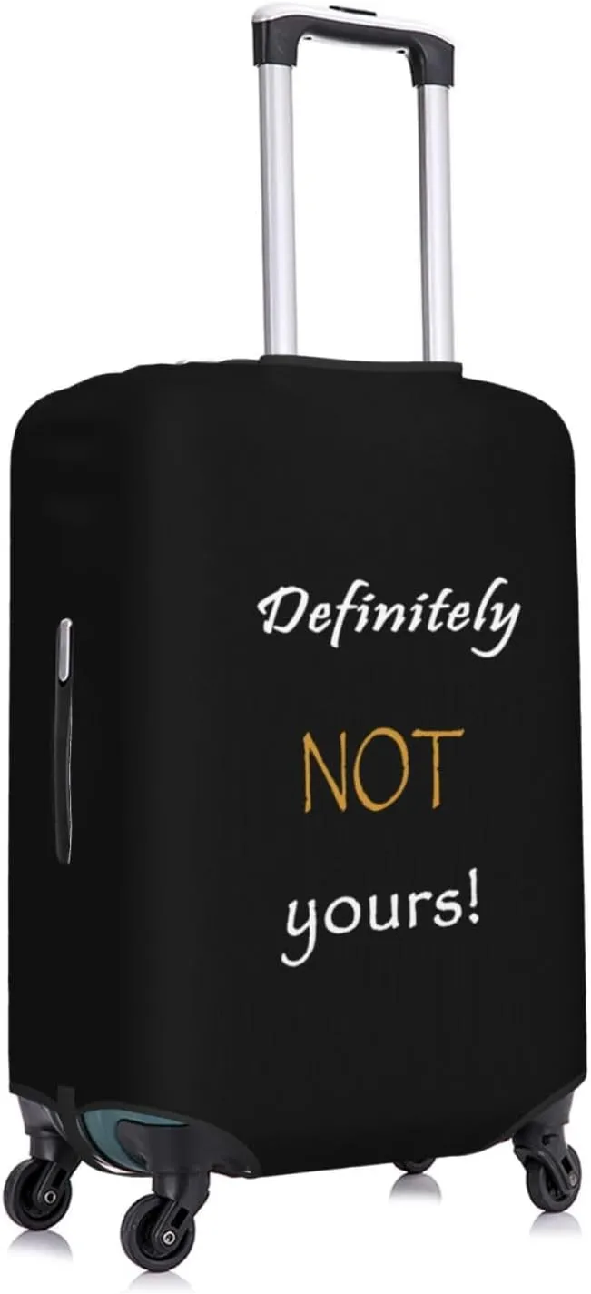 Definitely Not Yours Travel Luggage Cover Fits 18-32 Inch Luggage, Elastic Suitcase Cover Protector with Concealed Zipper for Wheeled Suitcase Tsa Approved