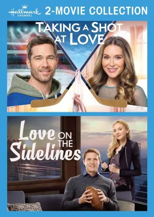 Hallmark 2-Movie Collection: Taking A Shot At Love & Love on the Sidelines